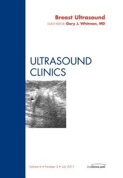 portada Breast Ultrasound, an Issue of Ultrasound Clinics: Volume 6-3 (en Inglés)