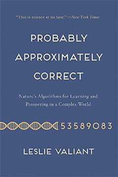 portada Probably Approximately Correct: Nature's Algorithms for Learning and Prospering in a Complex World