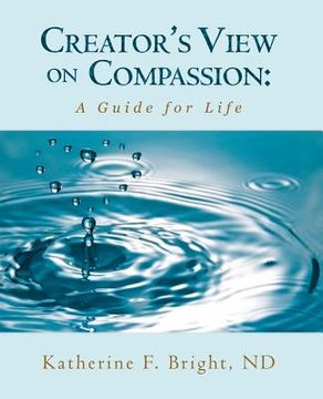 portada Creator's View on Compassion: A Guide for Life (en Inglés)