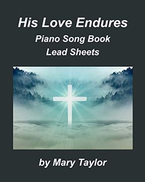 portada His Love Endures Piano Song Book Lead Sheets 