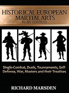 portada Historical European Martial Arts in its Context: Single-Combat, Duels, Tournaments, Self-Defense, War, Masters and their Treatises