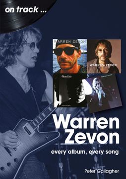 portada Warren Zevon: Every Album Every Song (en Inglés)