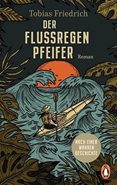 portada Der Flussregenpfeifer: Roman. Nach Einer Wahren Geschichte (in German)
