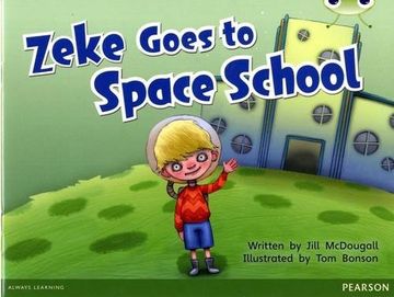 portada Bug Club Blue a (Ks1) Zeke Goes to Space School 6-Pack (en Inglés)
