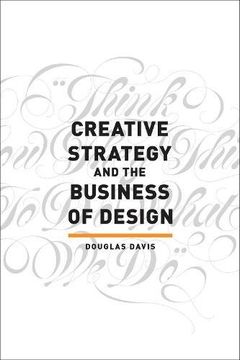 portada Creative Strategy and the Business of Design (en Inglés)