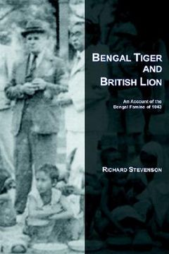 portada bengal tiger and british lion: an account of the bengal famine of 1943 (en Inglés)