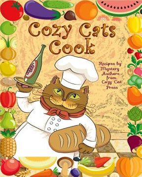 portada Cozy Cats Cook: Over 20 Authors Share Recipes (en Inglés)