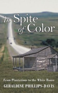 portada In Spite of Color: From Plantations to the White House (en Inglés)