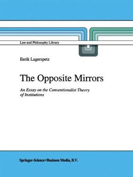 portada The Opposite Mirrors: An Essay on the Conventionalist Theory of Institutions (Law and Philosophy Library) (en Inglés)