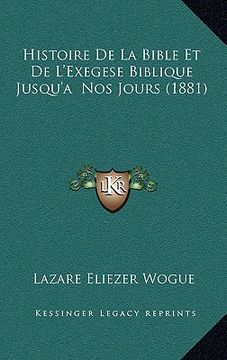 portada histoire de la bible et de l'exegese biblique jusqu'a nos jours (1881) (in French)