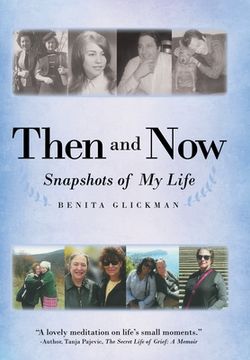 portada Then and Now: Snapshots of My Life (in English)