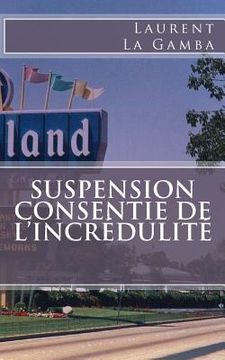 portada Suspension Consentie de l'Incrédulité (in French)