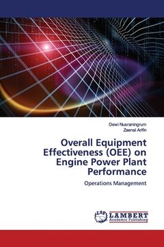 portada Overall Equipment Effectiveness (OEE) on Engine Power Plant Performance (en Inglés)