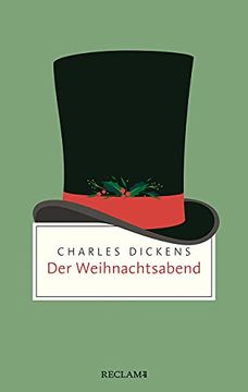 portada Der Weihnachtsabend: Ein Weihnachtslied in Prosa Oder Eine Geistergeschichte zum Weihnachtsfest (Reclam Taschenbuch) (en Alemán)