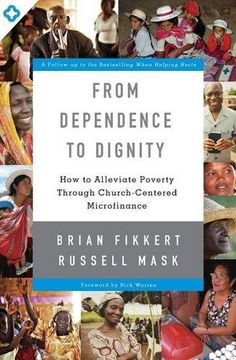 portada From Dependence to Dignity: How to Alleviate Poverty through Church-Centered Microfinance (en Inglés)