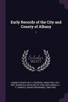 portada Early Records of the City and County of Albany: 1 (en Inglés)