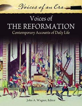 portada Voices of the Reformation: Contemporary Accounts of Daily Life