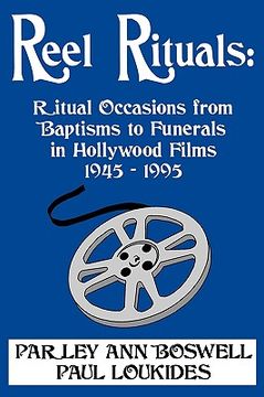 portada reel rituals: ritual occasions from baptisms to funerals in hollywood films, 1945-1995 (en Inglés)