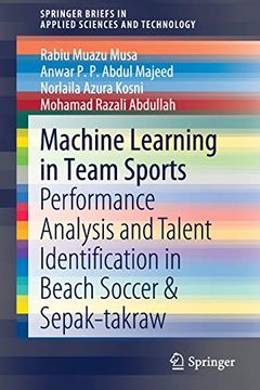 portada Machine Learning in Team Sports: Performance Analysis and Talent Identification in Beach Soccer & Sepak-Takraw (Springerbriefs in Applied Sciences and Technology) (en Inglés)