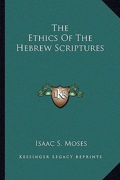 portada the ethics of the hebrew scriptures (in English)