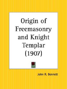 portada origin of freemasonry and knight templar (en Inglés)