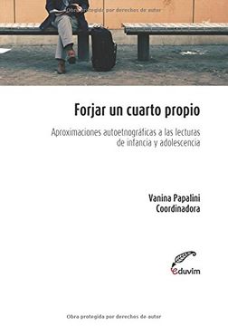 portada Forjar un Cuarto Propio: Aproximaciones Autoetnográficas a las Lecturas de Infancia y Adolescencia (in Spanish)