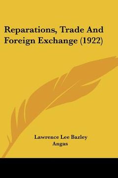 portada reparations, trade and foreign exchange (1922) (en Inglés)