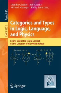 portada Categories and Types in Logic, Language, and Physics: Essays dedicated to Jim Lambek on the Occasion of this 90th Birthday (Lecture Notes in Computer Science)