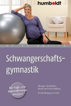portada Schwangerschaftsgymnastik: Übungen für Becken, Bauch und Körperhaltung. Rückbildungsgymnastik (en Alemán)
