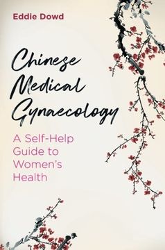 portada Chinese Medical Gynaecology: A Self-Help Guide to Women's Health (in English)