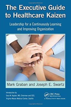 portada The Executive Guide to Healthcare Kaizen: Leadership for a Continuously Learning and Improving Organization (en Inglés)