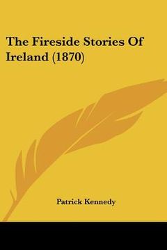 portada the fireside stories of ireland (1870) (in English)