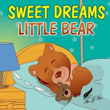 portada Books for Kids: Sweet Dreams Little Bear: Bedtime story about a little bear who didn't want to sleep, Preschool Books, Picture Books, (in English)