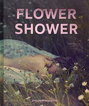 portada Alexandra Sophie Flower Shower (in English)