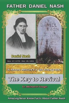 portada Daniel Nash A Man Mighty In Prayer: The Key to Revival (en Inglés)