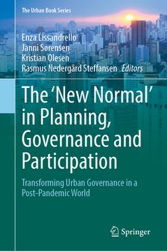 portada The 'New Normal' in Planning, Governance and Participation: Transforming Urban Governance in a Post-Pandemic World (en Inglés)