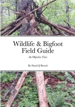 portada Wildlife & Bigfoot Field Guide: An Objective View (en Inglés)