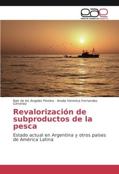 portada Revalorización de subproductos de la pesca: Estado actual en Argentina y otros países de América Latina (Spanish Edition)