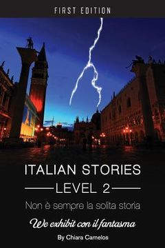 portada Non é sempre la solita storia: We Exhibit con il fantasma (Italian Stories Level 2) (en Inglés)
