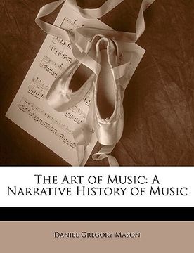 portada the art of music: a narrative history of music (en Inglés)