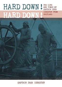 portada Hard Down! Hard Down! The Life and Times of Captain John Isbester From Shetland (in English)
