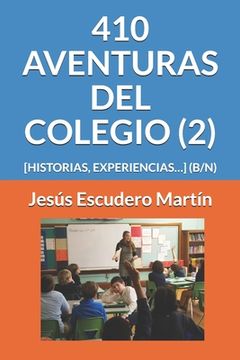 portada 410 Aventuras del Colegio (2): [Historias, Experiencias...] (B/N)