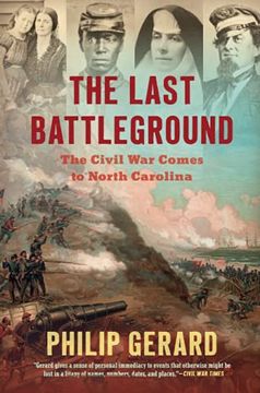 portada The Last Battleground: The Civil war Comes to North Carolina (en Inglés)