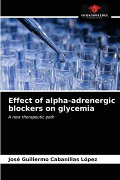 portada Effect of alpha-adrenergic blockers on glycemia (en Inglés)