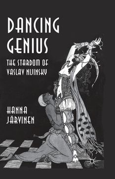 portada Dancing Genius: The Stardom of Vaslav Nijinsky (en Inglés)