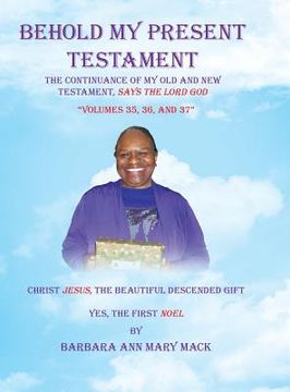 portada Behold My Present Testament: "Volumes 35, 36, and 37" (en Inglés)