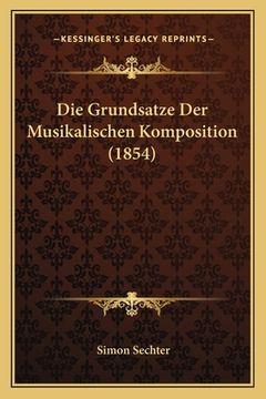 portada Die Grundsatze Der Musikalischen Komposition (1854) (en Alemán)