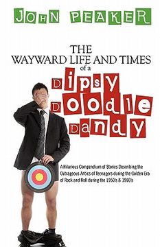 portada the wayward life and times of a dipsy doodle dandy (en Inglés)