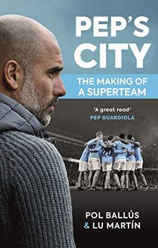 portada Pep's City: The Making of a Superteam 