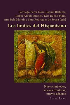 portada Los Límites del Hispanismo: Nuevos Métodos, Nuevas Fronteras, Nuevos Géneros